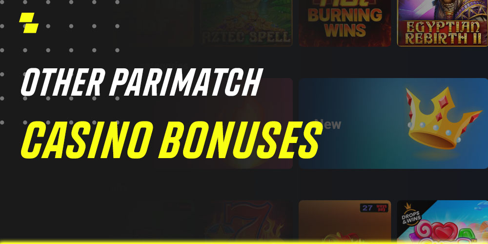 Інші бонуси за казино Parimatch